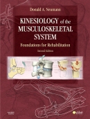 Kinesiology of the Musculoskeletal System: Foundations for Rehabilitation by Donald A. Neuman Kinesiology of the Musculoskeletal System: Foundations for Rehabilitation by Donald A. Neuman