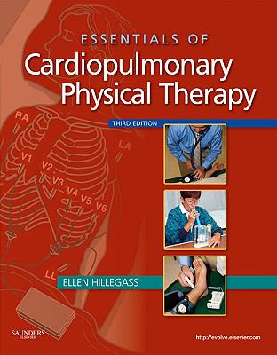 Essentials of Cardiopulmonary Physical Therapy by Ellen Hillegass Essentials of Cardiopulmonary Physical Therapy by Ellen Hillegass