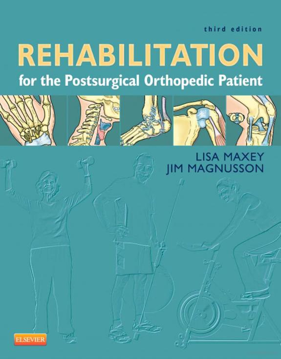 Rehabilitation for the Postsurgical Orthopedic Patient (3rd Ed.) Rehabilitation for the Postsurgical Orthopedic Patient (3rd Ed.)