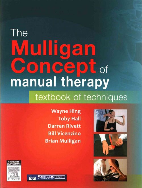 The Mulligan Concept of Manual Therapy: Textbook of Techniques (2015) The Mulligan Concept of Manual Therapy: Textbook of Techniques (2015)